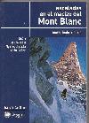 Escaladas en el macizo del Mont Blanc. Nieve , hielo y mixto. Tomo 2. de Envers des Aiguelles al glaciar de Tr-la-Tte